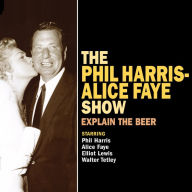 Phil Harris-Alice Faye Show: Explain the Beer