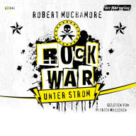 Rock War - Unter Strom (Abridged)