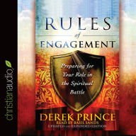 Rules of Engagement: Preparing for Your Role in the Spiritual Battle