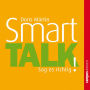 Smart Talk: Sag es richtig! (Abridged)