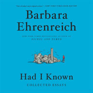 Had I Known: Collected Essays