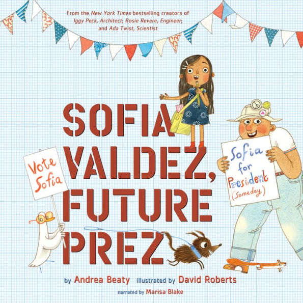 Sofia Valdez, Future Prez (Questioneers Collection Series)