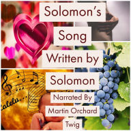 Solomon's Song - The Holy Bible King James Version (Abridged)