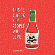 This Is a Book for People Who Love Hot Sauce