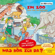 Was hör ich da?: Im Zoo (Abridged)