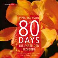 80 Days - Die Farbe der Begierde: Roman