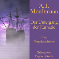 A. J. Mordtmann: Der Untergang der Carnatic.: Eine Gruselgeschichte
