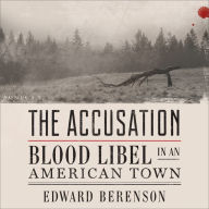 The Accusation: Blood Libel in an American Town