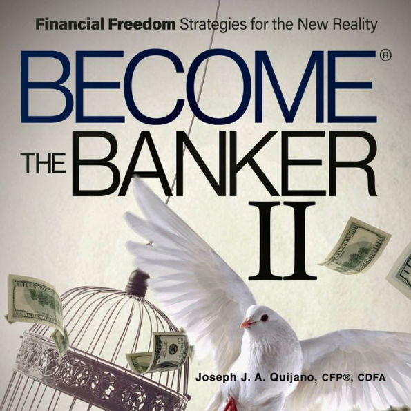 Become the Banker II: Financial Freedom Strategies for the New Reality