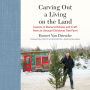 Carving Out a Living on the Land: Lessons in Resourcefulness and Craft from an Unusual Christmas Tree Farm