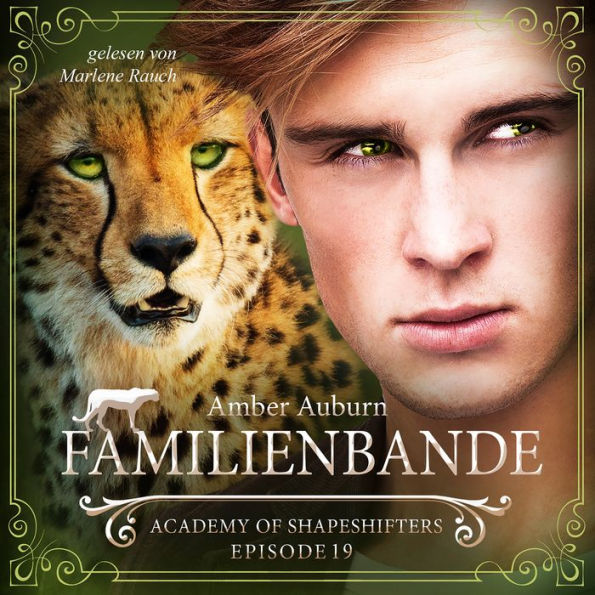 Familienbande, Episode 19 - Fantasy-Serie: Academy of Shapeshifters