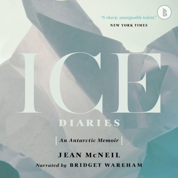 Ice Diaries (Booktrack Edition): An Antarctic Memoir