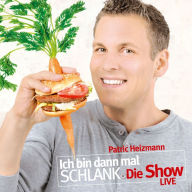 Ich bin dann mal schlank - Die Show: LIVE (MP3-Download) (Abridged)