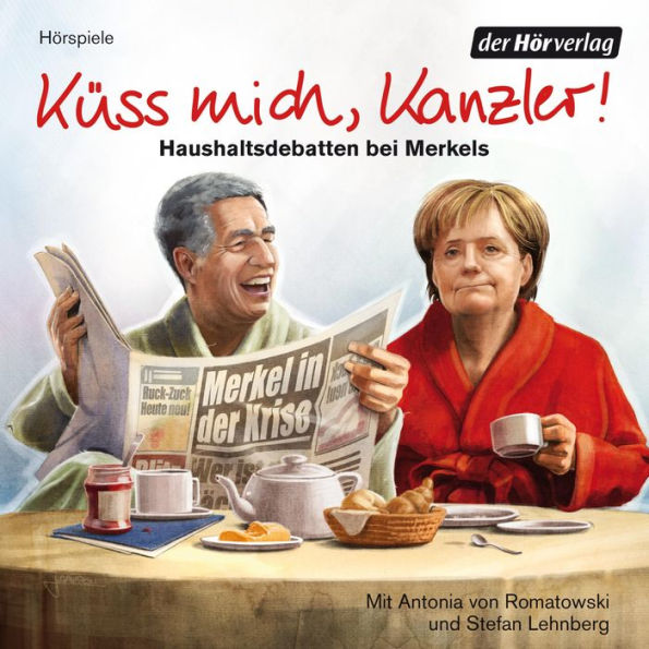 Küss mich, Kanzler!: Haushaltsdebatten bei Merkels (Abridged)