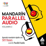Mandarín Parallel Audio: Aprende mandarín rápido con 501 frases usando Parallel Audio - Volumen 12