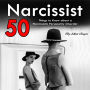 Narcissist: 50 Things to Know About a Narcissistic Personality Disorder