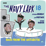 The Navy Lark 18: Back From The Antarctic
