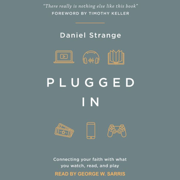 Plugged In: Connecting Your Faith with What you Watch, Read, and Play