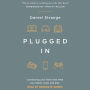 Plugged In: Connecting Your Faith with What you Watch, Read, and Play
