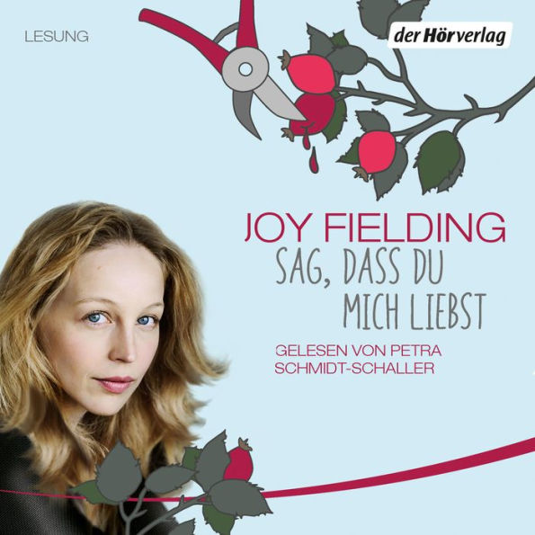 Sag, dass du mich liebst: Psychothriller (Abridged)