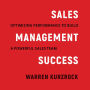 Sales Management Success: Optimizing Performance to Build a Powerful Sales Team