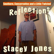 Southern, Conservative and a Little Twisted Reflections (Abridged)