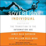 The Sovereign Individual: Mastering the Transition to the Information Age