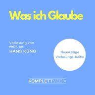 Was ich Glaube (Abridged)