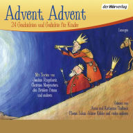 Advent, Advent: 24 Geschichten und Gedichte für Kinder (Abridged)