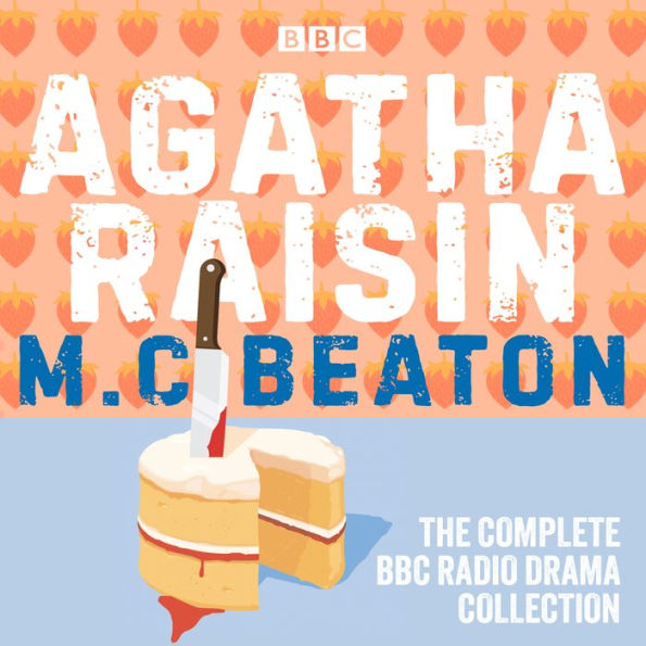 Agatha Raisin: The Complete BBC Radio Drama Collection