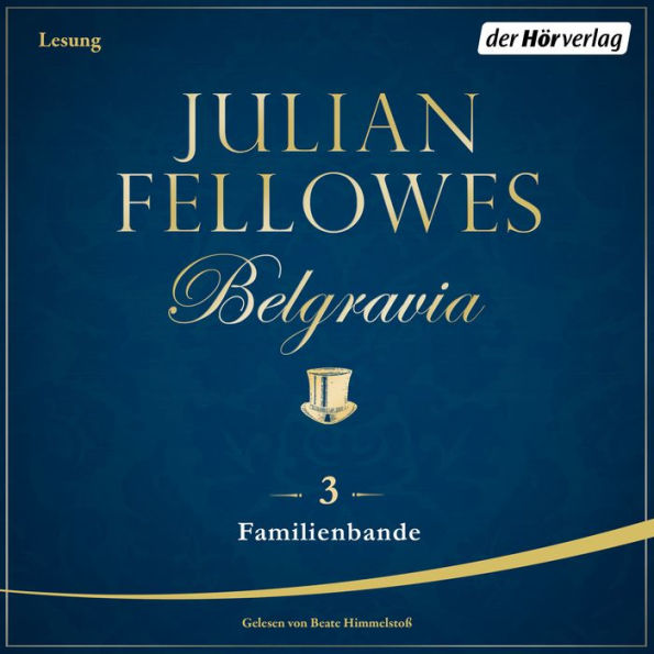 Belgravia (3) - Familienbande (Abridged)