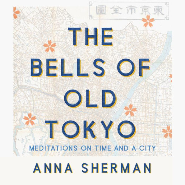 The Bells of Old Tokyo: Meditations on Time and a City