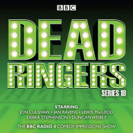Dead Ringers: Series 19 plus Christmas Specials: The BBC Radio 4 Impressions Show