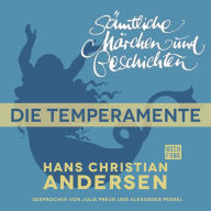 H. C. Andersen: Sämtliche Märchen und Geschichten, Die Temperamente