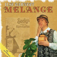 Ilse Bähnert - Melange (Abridged)