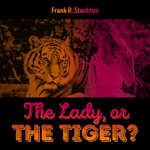 The Lady, or The Tiger