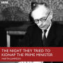 The Night They Tried To Kidnap The Prime Minister