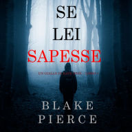 Se lei sapesse (Un giallo di Kate Wise - Libro 1)