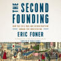 The Second Founding: How the Civil War and Reconstruction Remade the Constitution