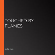 Touched By Flames