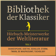 Bibliothek der Klassiker: Hörbuch-Meisterwerke der Weltliteratur, Teil 2: 43 Stunden Novellen, Kurzgeschichten, Märchen, Sagen und Gedichte in einer Box!