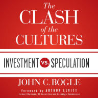 The Clash of the Cultures: Investment vs. Speculation