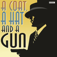 A Coat Hat And A Gun