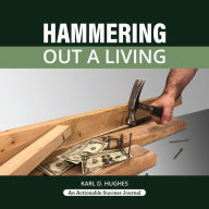 Hammering Out a Living: An Actionable Success Journal