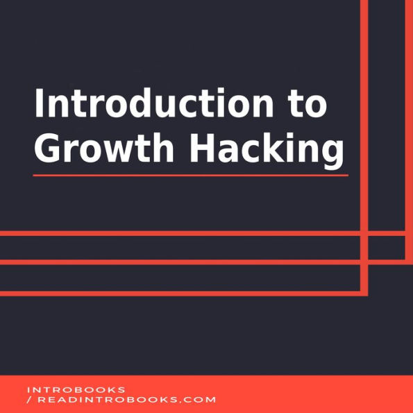 Introduction to Growth Hacking