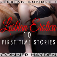 Lesbian Erotica - 10 First Time Stories