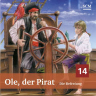 14: Die Befreiung: Ole, der Pirat (Abridged)