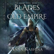 Blades of the Old Empire: The Majat Code, Book 1