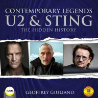 Contemporary Legends U2 & Sting: The Hidden History