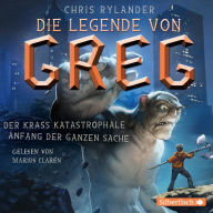 Die Legende von Greg 1: Der krass katastrophale Anfang der ganzen Sache (Abridged)